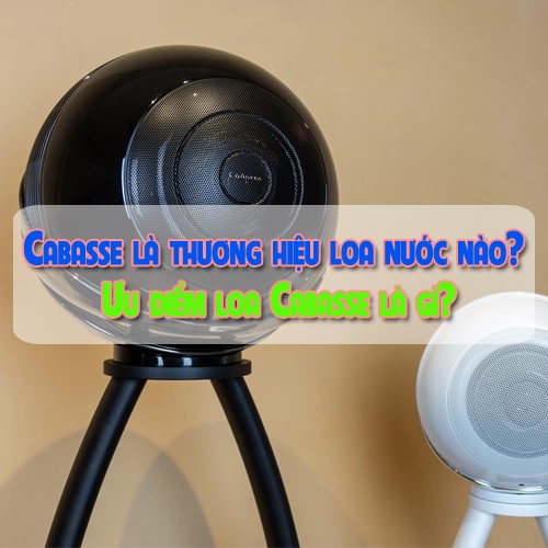 Cabasse là thương hiệu loa nước nào? Ưu điểm loa Cabasse là gì?