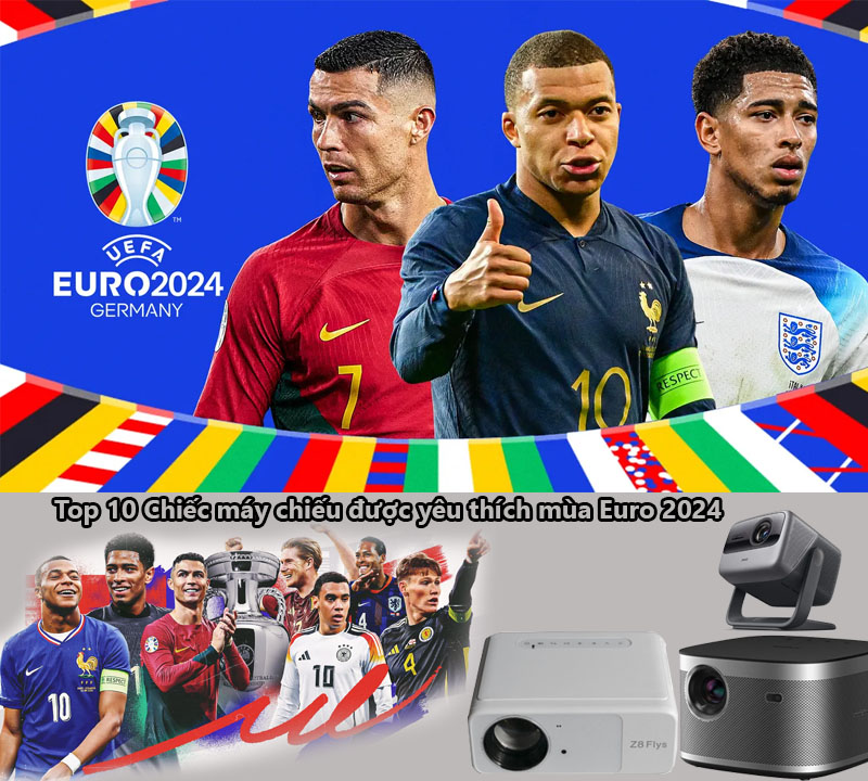 Top 10 máy chiếu được yêu thích trong mùa Euro